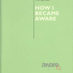 How I Became Aware How I Became Aware