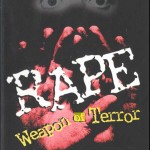 Rape: Weapon of Terror Rape: Weapon of Terror