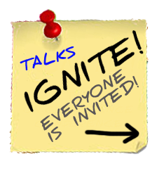 Ignite – Share, Learn, Interact!